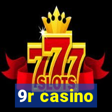 9r casino